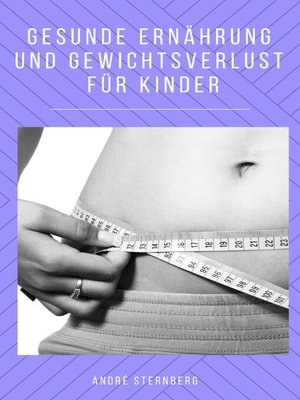 cover image of Gesunde Ernährung und Gewichtsverlust für Kinder